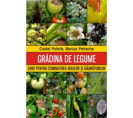 Carte - Gradina de legume. Ghid pentru combaterea bolilor si daunatorilor